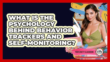 What Is The Psychology Behind **behavior Trackers** And Self-monitoring? - Your Crafty Classroom