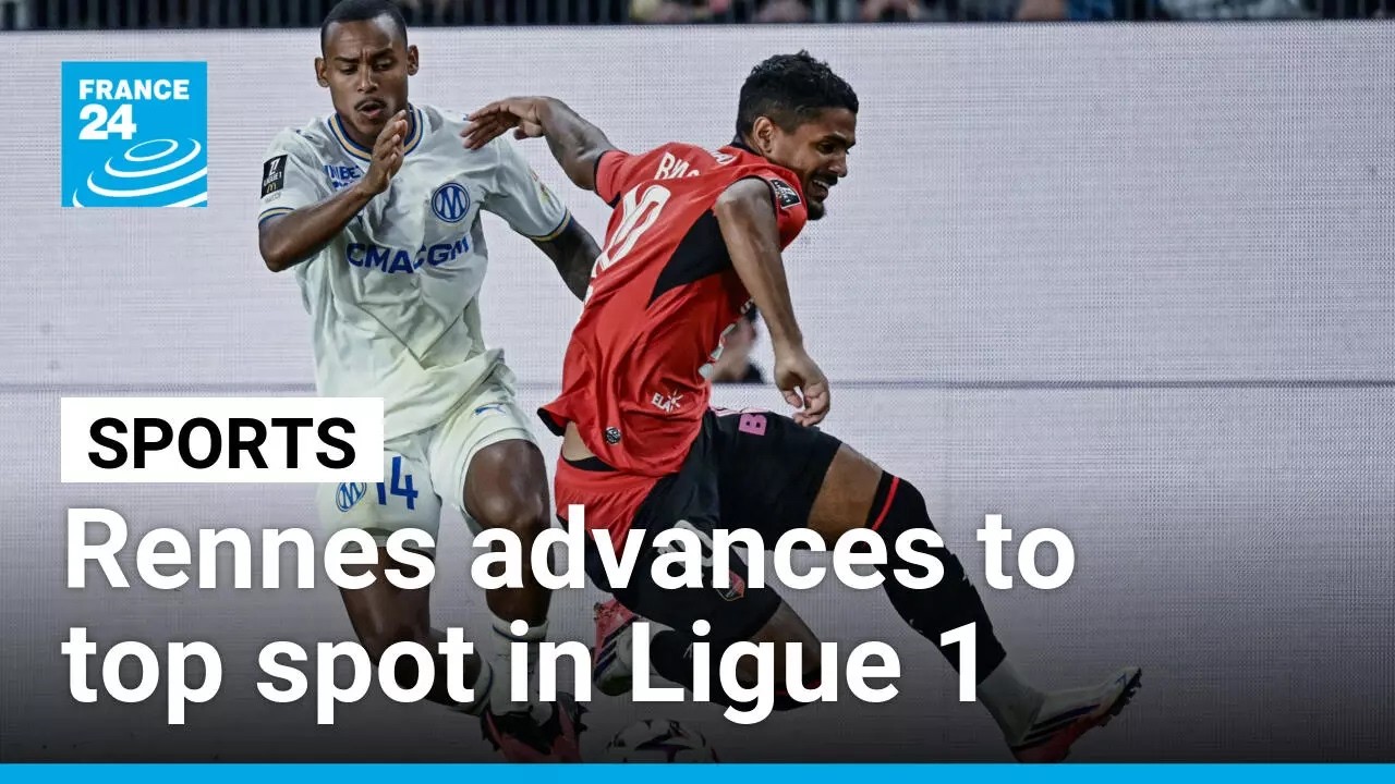 Rennes beat Olympique de Marseille to seize top spot in Ligue 1 • FRANCE 24 English