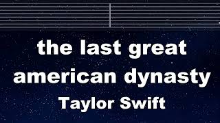 Practice Karaoke♬ the last great american dynasty - Taylor Swift 【With Guide Melody】 Lyric, BGM