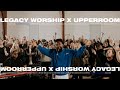 Prayer Room LIVE at Legacy WKND 2021 | Legacy x UPPERROOM