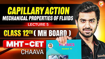 Capillary Action Class 12 Mechanical Properties of Fluids | HSC & MHT-CET 2026 Physics By Tushar Sir