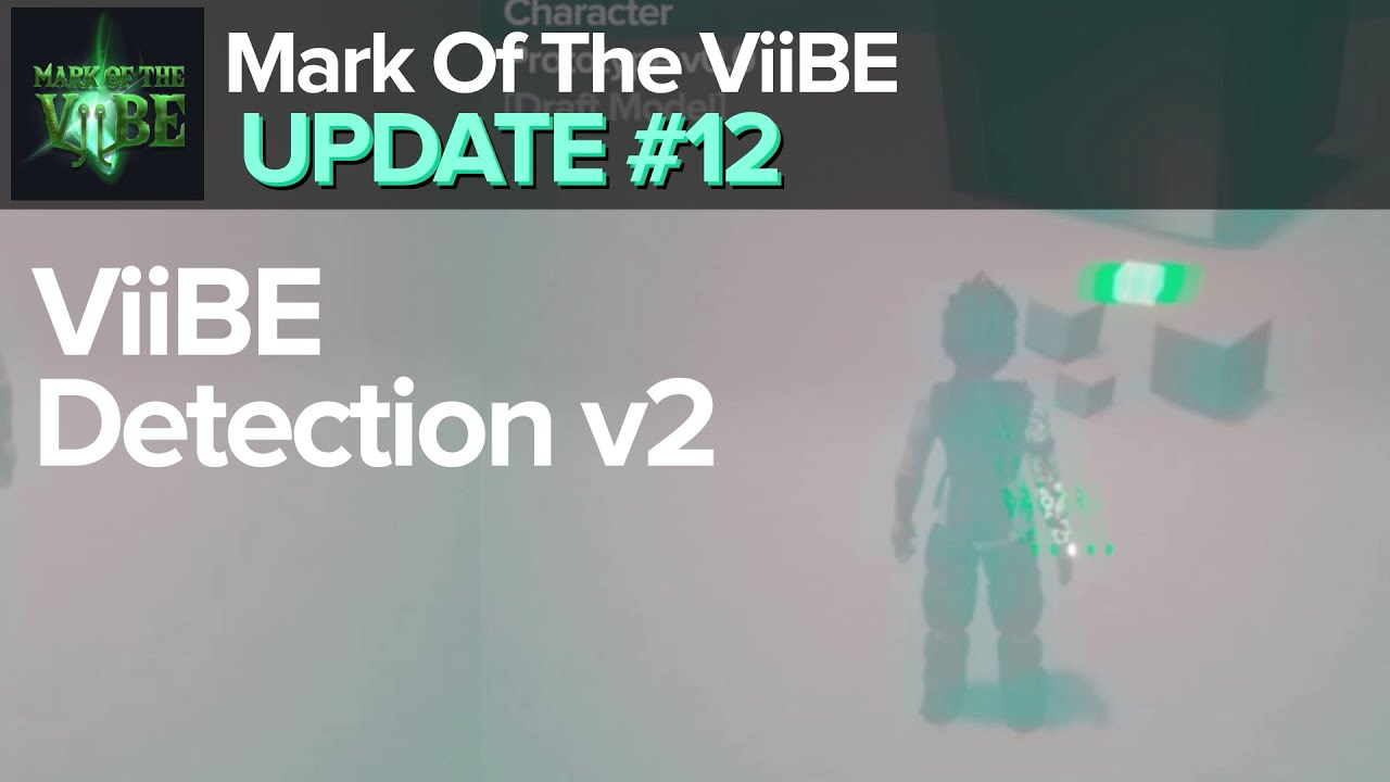 Mark of the ViiBE #12 - ViiBE Detection v2 (PS4 Dreams)