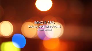 Walau hati menangis - cover by imho