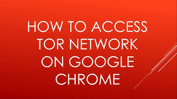 How to access Tor Network on Google Chrome Browser | Windows