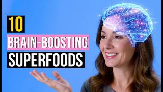 10 Superfoods That BOOST Your Brain Power (Memory & Focus)