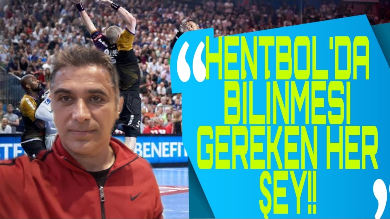 HENTBOL ' DA BİLMEN GEREKENLER ( HENTBOL TARİHİ, HENTBOL OYUN KURALLARI VE HENTBOL SAHA ÖLÇÜLERİ )