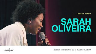 SARAH OLIVEIRA - LOUVOR COMPLETO I AO VIVO NA DEEPER CONFERENCE 22'