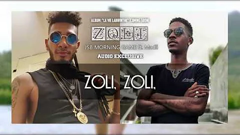 JSB MORNING GAME - "ZOLI" ft. Madii (Paroles / Lyrics).2019.