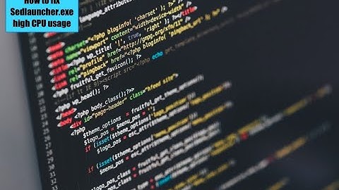 How to Fix sedlauncher.exe High CPU Usage?