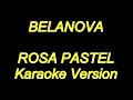 Belanova - Rosa Pastel (Karaoke Lyrics) NUEVO!!