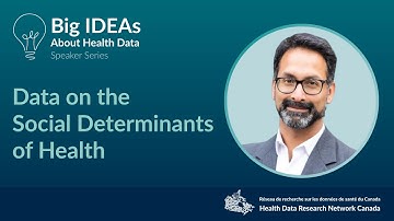 Big IDEAs About Health Data - Data on the Social Determinants of Health