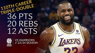 LeBron James 36 pts 20 rebs 12 asts vs Warriors 23/24 season