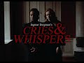 Cries and Whispers [Modern Trailer]