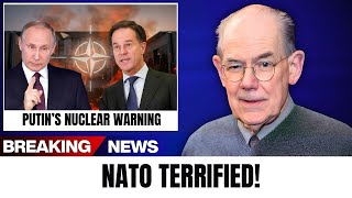 Putin's Nuclear Threat Just Paralyzed NATO — Leaders in Full Panic | John Mearsheimer