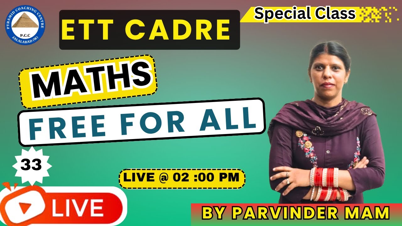 COMPLETE MATHS ETT CADRE || FREE OF COST  || CLASS - 33 ||  BY PARVINDER MAM  || PYRAMID C.C (JBD)||