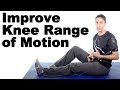 Knee Range of Motion Improvement - Ask Doctor Jo