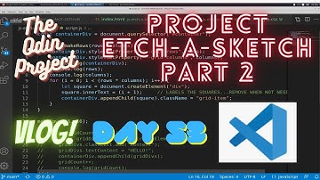 The Odin Project VLOG | Day 53 CODING For BEGINNERS | JavaScript Project Etch-a-Sketch Part 2
