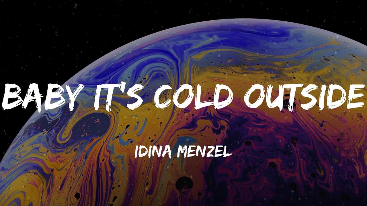 Idina Menzel Baby It's Cold Outside