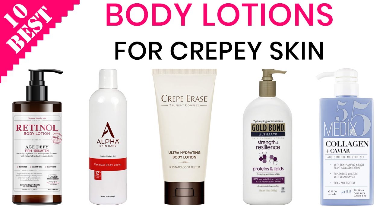 10 Best Body Lotions For Crepey Skin Top Creams Products For Saggy Wrinkled Mature Skin Youtube