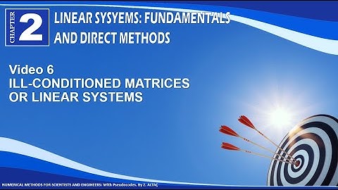 CHP2V6 Ill-Conditioned Linear Systems and Ill-Conditioned Matrices
