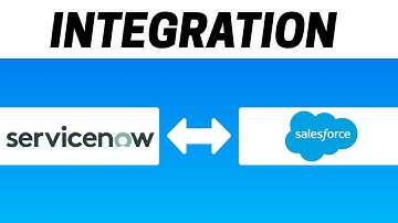 How to Integrate ServiceNow with Salesforce