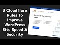 3 SUPER SIMPLE Cloudflare Rules That Will Speed Up Wordpress