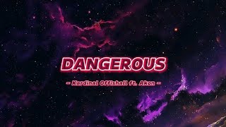 Dangerous • Kardinal Offishall ft. Akon (tiktok version)