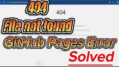 How to Fix Error 404 File not Found GitHub Pages