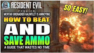 SAVE THE AMMO Mortar Ambush SUPER EASY GUIDE | Resident Evil Requiem