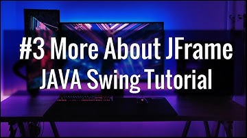 #3 More About JFrame Java Swing with GUI Software development tutorial 2021.