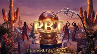 [10 Hours] - PBT - Travis Scott, Tyla, Vybz Kartel - Perfect Loop