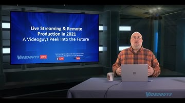 Live Streaming & Remote Production in 2021 ​- A Videoguys Peek Into the Future​