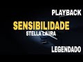 Sensibilidade ( PLAYBACK LEGENDADO ) Stella Laura