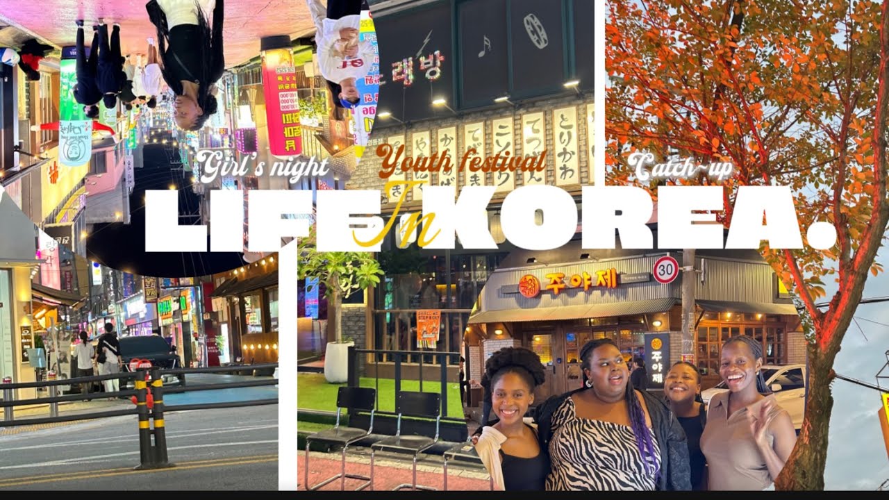 LIVING IN KOREA AS A FOREIGNER | LIFE IN KOREA | GIRL’S NIGHT OUT| MINI VLOG| SOUTH AFRICAN YOUTUBER