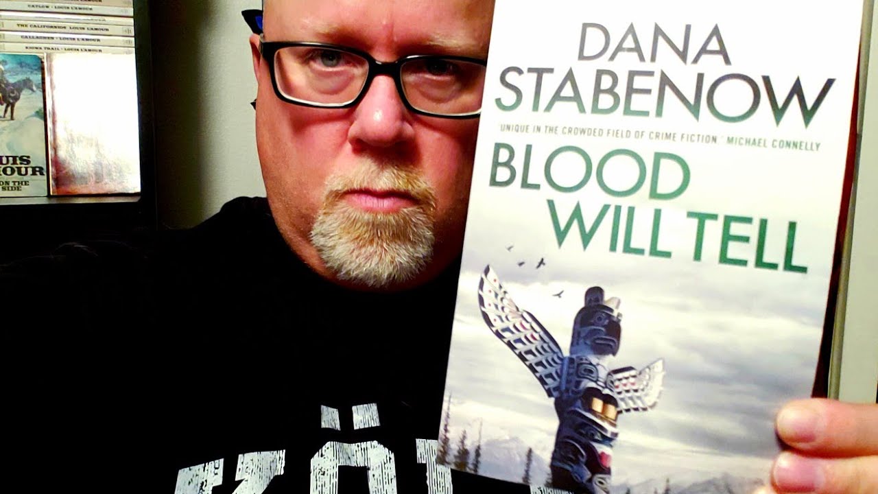 BLOOD WILL TELL / Dana Stabenow / Book Review / Brian Lee Durfee ...