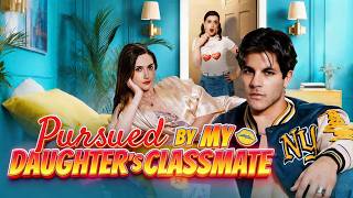 Pursued by My Daughter's Classmate【HOT DRAMA】#drama