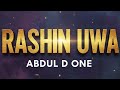 Abdul D One Rashin Uwa Official Audio