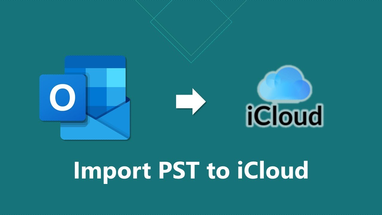 How To Import PST To ICloud Mail Account No Outlook Required