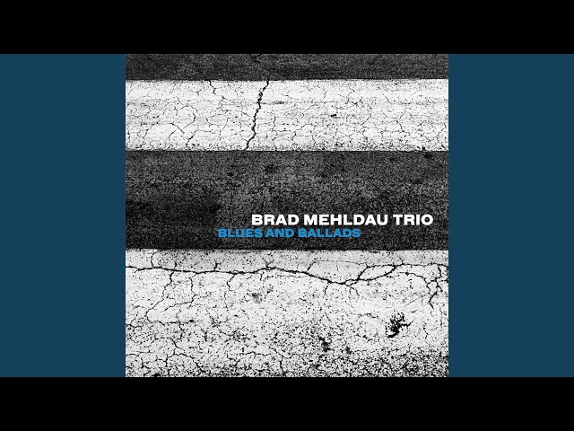 Brad Mehldau Trio - My Valentine