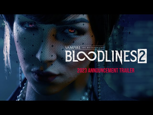 Vampire: The Masquerade - Bloodlines 2 - Official 2023 Announcement Trailer  - IGN
