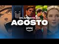 Nuovi titoli in arrivo ad agosto | Prime Video