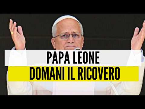 Video PAPA LEONE DOMANI IL RICOVERO AL GEMELLI PER L'INTERVENTO.