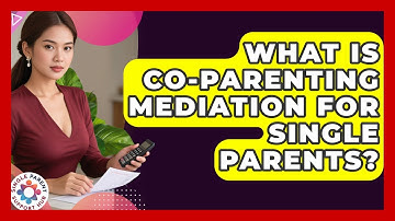 What Is Co-parenting Mediation For Single Parents? - Single Parent Support Hub