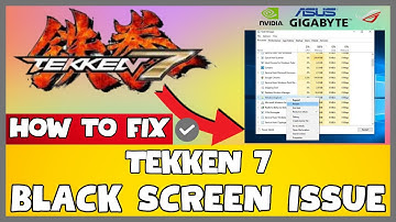 How to Fix TEKKEN 7 Black Screen ISSUE | 2023 Easy Fix #updated