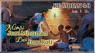 Kejadian 40 | Mimpi juru minuman dan juru roti | Alkitab | Audio & Teks | Genesis 40