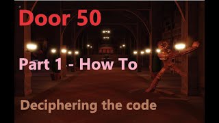 How to Decipher Code for Door 50 - Simple and Easy Instructions!