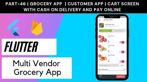 Flutter Multi Vendor Grocery App - Part 46 | Customer App  | Cart List with Cash on Delivery Option