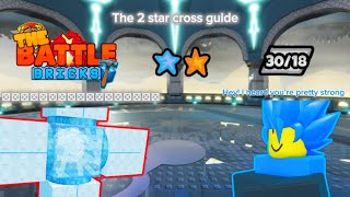 How to: Beat 2 star Cross consistently in The Battle Bricks!