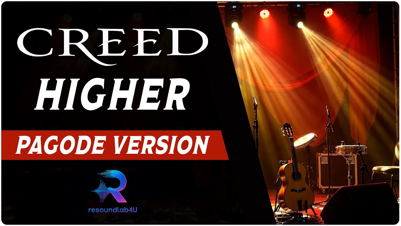 Creed - Higher - Cover (Pagode Version)