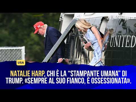 Video Natalie Harp, chi è la stampante umana di Trump. «Sempre al suo fianco, è ossessionata»
